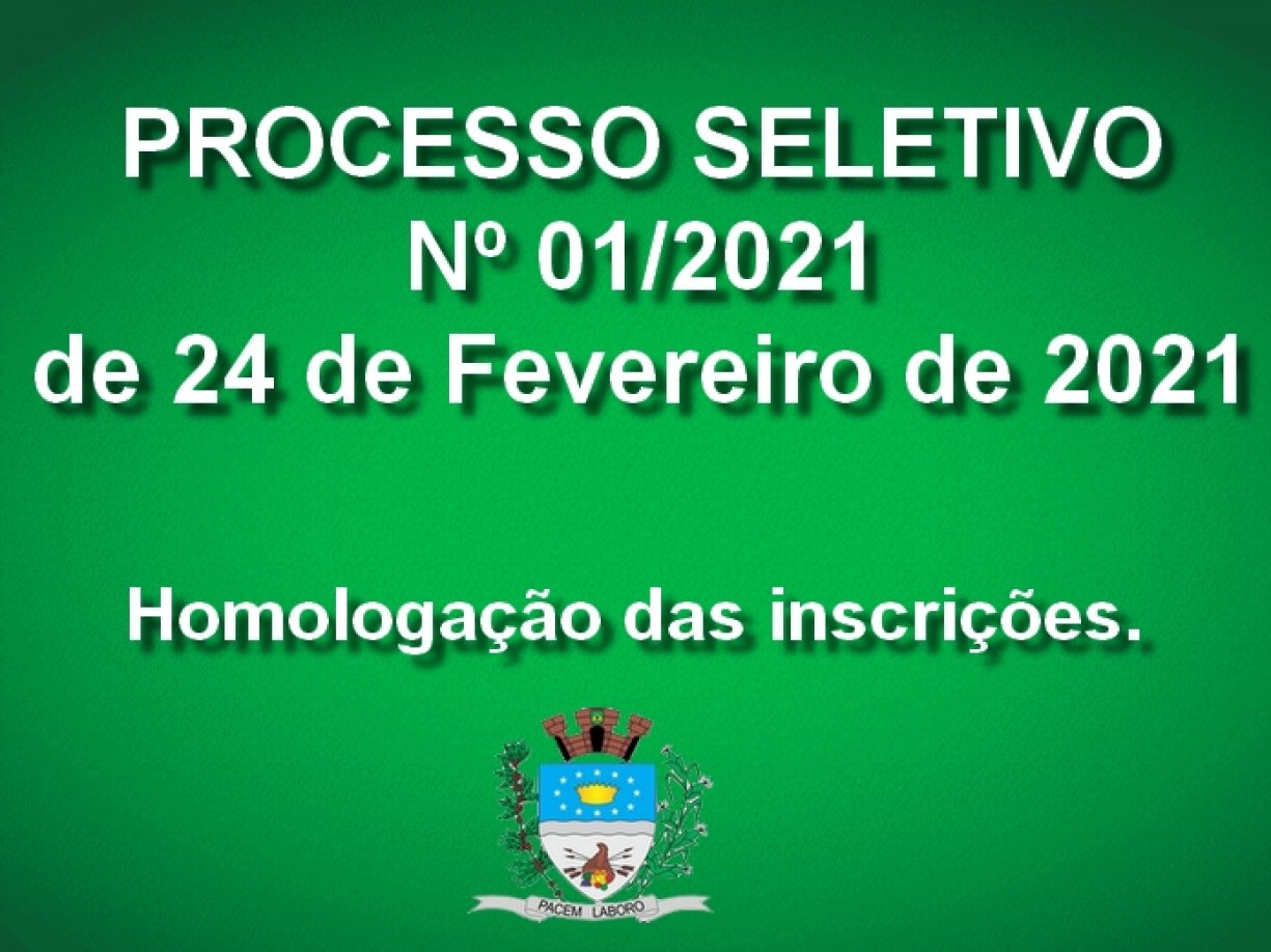 Processo Seletivo nº 001/2021 - Homologação das inscrições